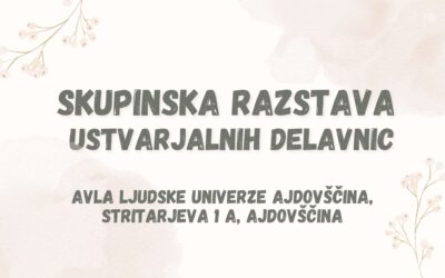 Skupinska razstava Ustvarjalnih delavnic